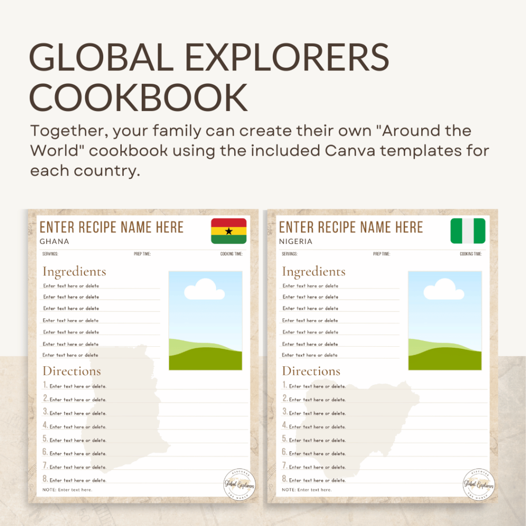 Together, your family can create your own "Around the World" cookbook using the included Canva recipe templates for each country that's featured in the Global Explorers Club curriculum. 