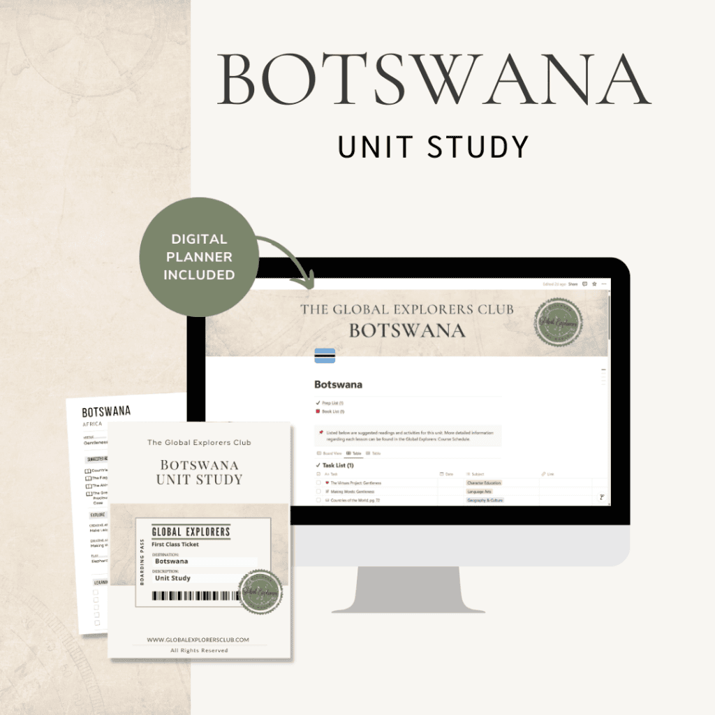 Botswana, Africa unit study - The Global Explorers homeschool geography curriculum, with digital Notion curriculum planner and Montessori culture activities