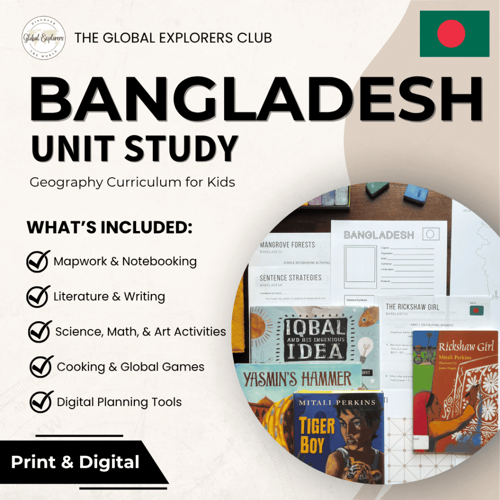 Bangladesh Unit Study, part of the Global Explorers Club's literature-based geography curriculum with cultural activities for kids