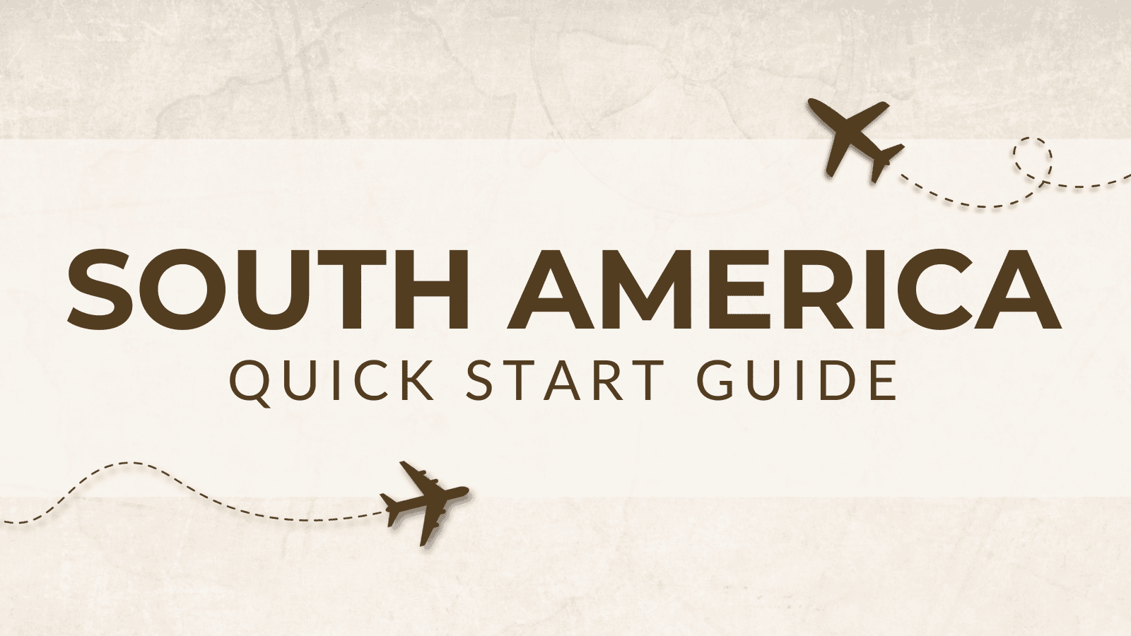 South America Quick Start Guide text banner