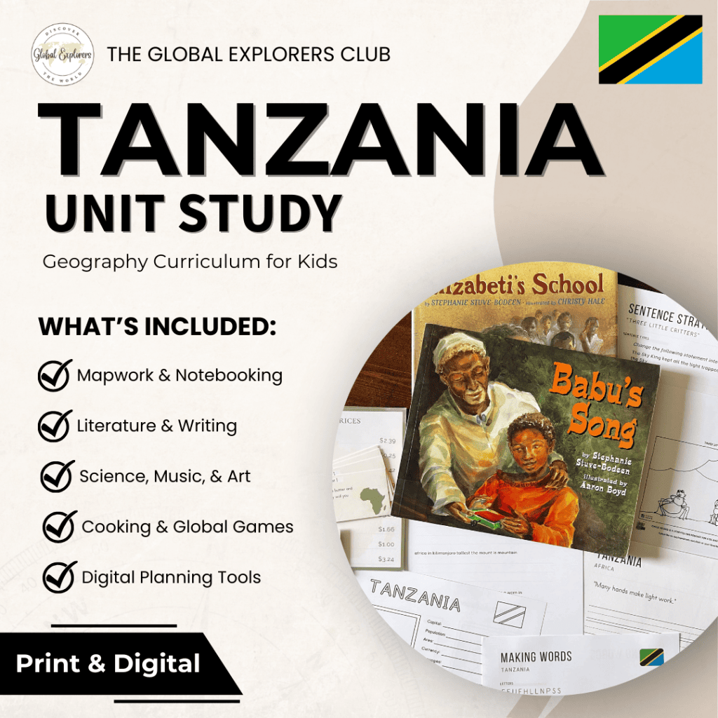 Tanzania unit study, part of the Global Explorers Club's literature-based homeschool geography curriculum featuring hands-on cultural activities for kids