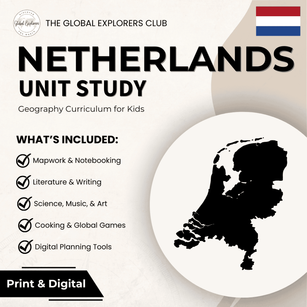 Netherlands unit study, a literature-based geography curriculum featuring hands-on cultural activities for kids