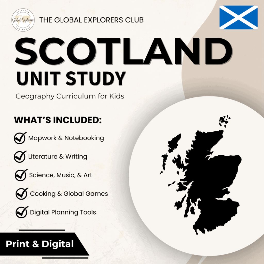 Scotland unit study, a literature-based geography curriculum featuring hands-on cultural activities for kids