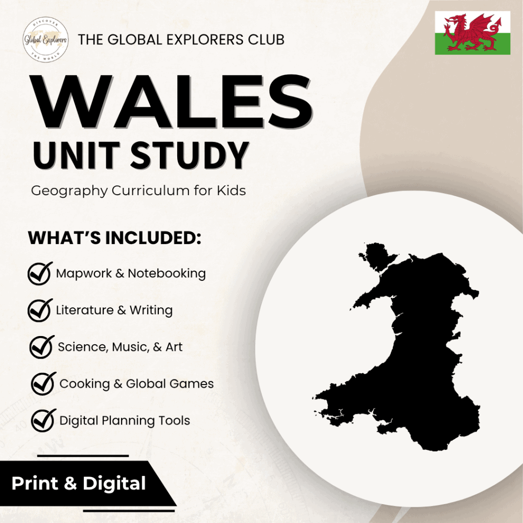 Wales unit study, a literature-based geography curriculum featuring hands-on cultural activities for kids