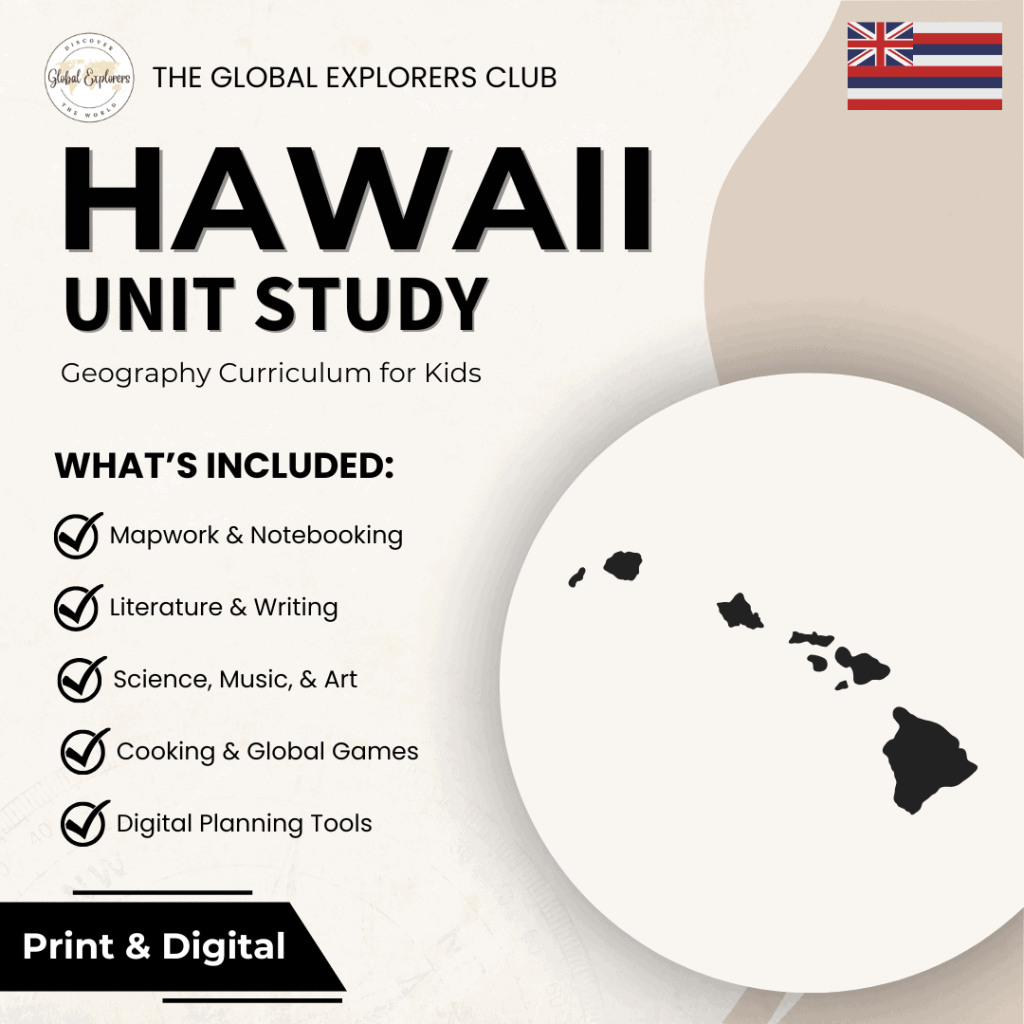 Hawaii unit study, part of the Global Explorers Club's literature-based homeschool geography curriculum featuring hands-on cultural activities for kids